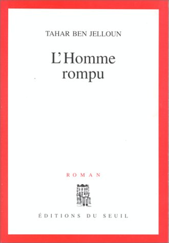 Livre L'homme rompu - Tahar Ben Jelloun (Livre d'occasion) - ISBN 2020214741