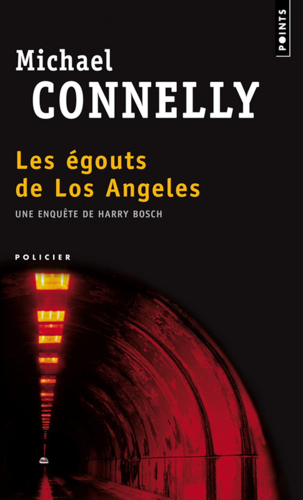 Livre Les égouts de Los Angeles : une enquête de Harry Bosch (Michael Connelly) (Livre...