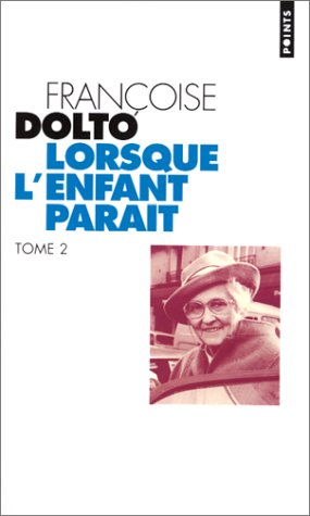 Livre Lorsque l'enfant paraît - Françoise Dolto (Livre d'occasion) - ISBN 2020360667