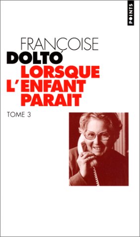 Livre Lorsque l'enfant paraît - Françoise Dolto (Livre d'occasion) - ISBN 2020360675