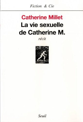 Livre La vie sexuelle de Catherine M. (récit) - Catherine Millet (Livre d'occasion) - ISBN 202038...