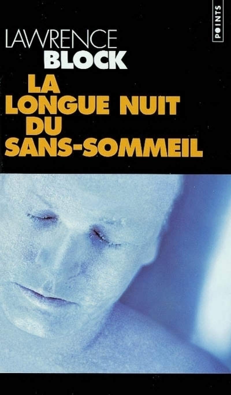 La longue nuit du sans-sommeil - Lawrence Block