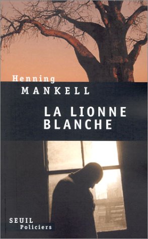 Livre La lionne blanche (Henning Mankell) (Livre d'occasion) - ISBN 2020591936