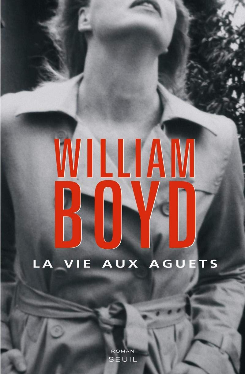 Livre La vie aux aguets (William Boyd) (Livre neuf) - ISBN 2020872323