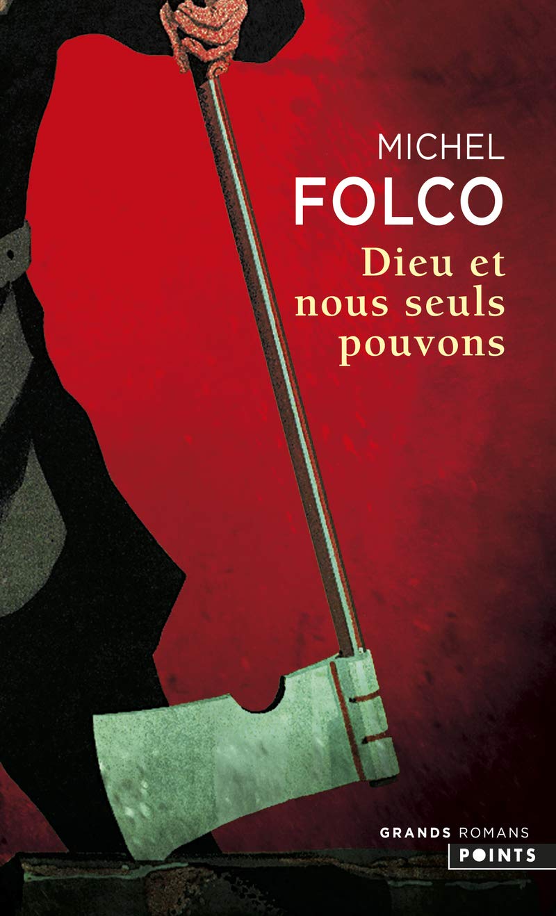 Dieu et nous seuls pouvons - Michel Folco