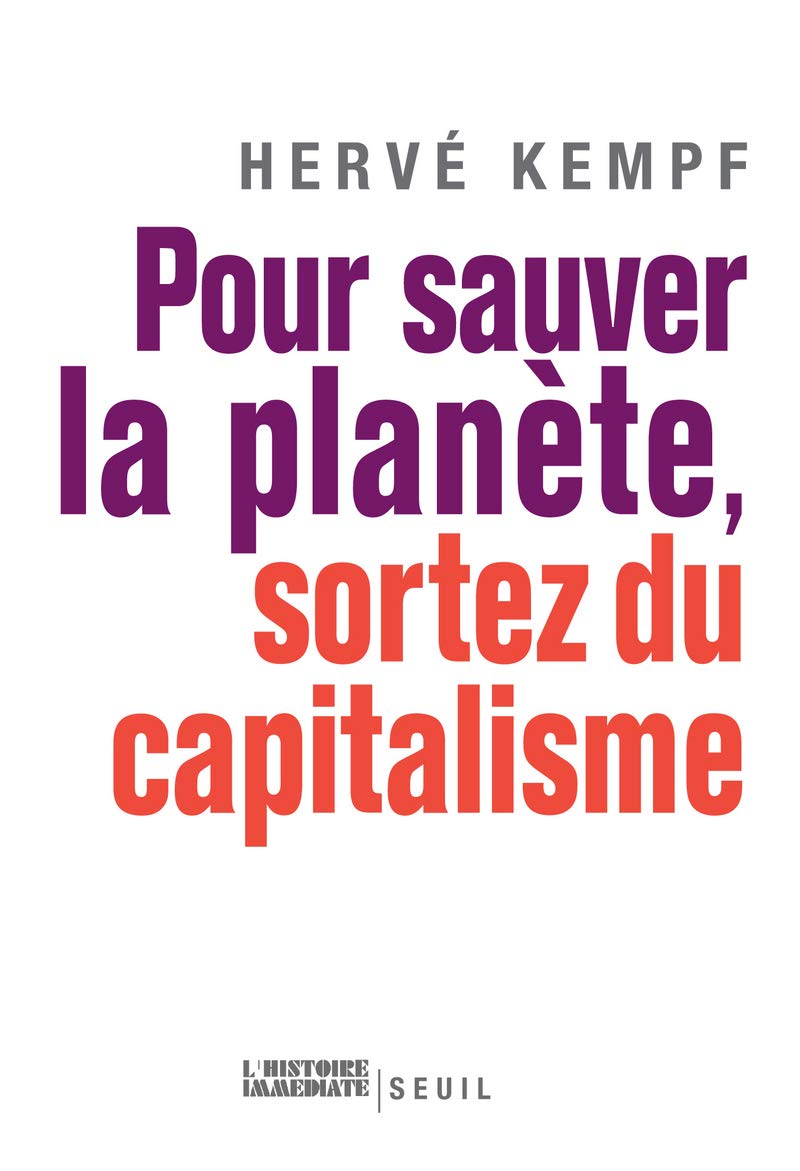 Livre Pour sauver la planète, sortez du capitalisme (Hervé Kempf) (Livre d'occasion) - ISBN...