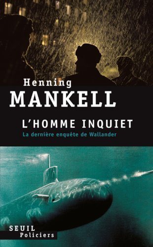 Livre L'homme inquiet : la dernière enquête de Wallander (Henning Mankell) (Livre d'occasion) -...