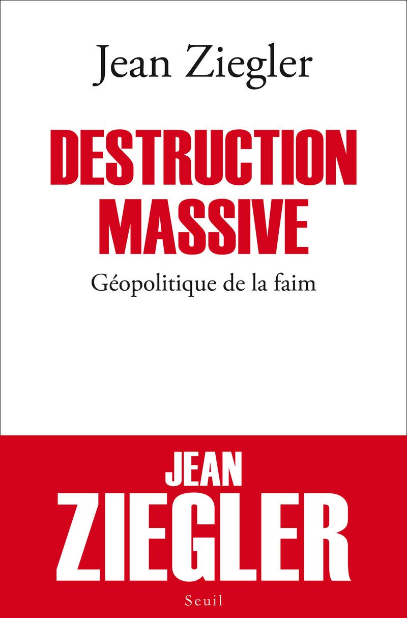 Livre ISBN 202106056X Destruction massive : Géopolitique de la faim (Jean Ziegler)