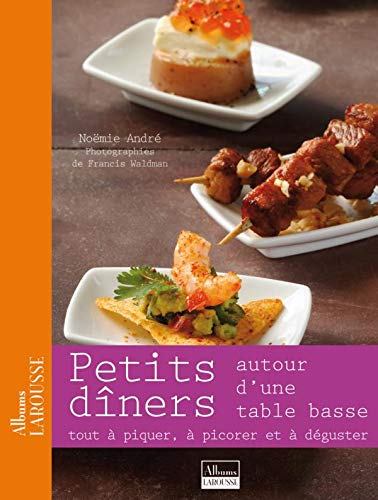 Albums Larousse : Petits dîners autour d'une table basse