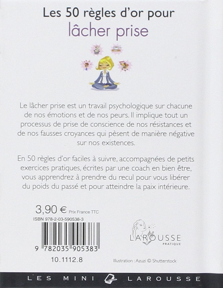 Les minis Larousse : Les 50 règles d'or pour lâcher prise (Laurence Desjardins)