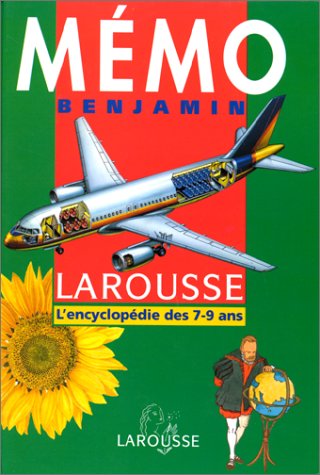 Livre Mémo Benjamin Larousse : L'encyclopédie des 7-9 ans - Collectif (Livre d'occasion) - ISBN 2...