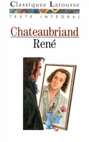 Petits Classiques Larousse : René - Chateaubriand