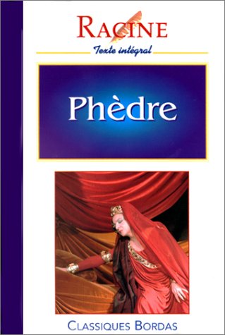 Classiques Bordas : Phèdre - Racine