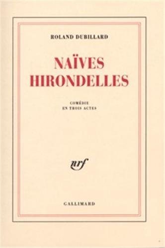 Naïves hirondelles - Roland Dubillard