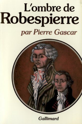 Livre L'ombre de Robespierre - Pierre Gascar (Livre d'occasion) - ISBN 2070286207