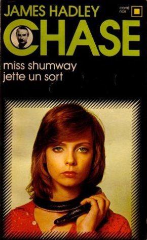 Livre Miss Shumway jette un sort - James Hadley (Livre d'occasion) - ISBN 207043009X