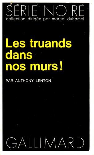 Livre Les truands dans nos murs ! - Anthony Lenton (Livre d'occasion) - ISBN 2070485676