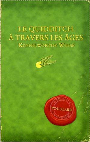Livre Le Quidditch à travers les âges - Kenniworthy Whisp (Livre d'occasion) - ISBN 2070549275