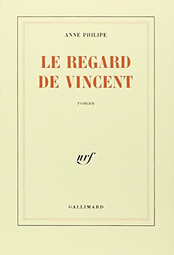 Livre Le regard de Vincent - Anne Philipe (Livre neuf) - ISBN 2070711307