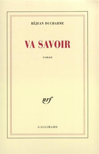 Va savoir - Réjean Ducharme