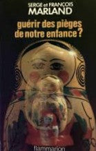 Livre Guérir des pièges de notre enfance? - Serge Marland (Livre d'occasion) - ISBN 2080644688