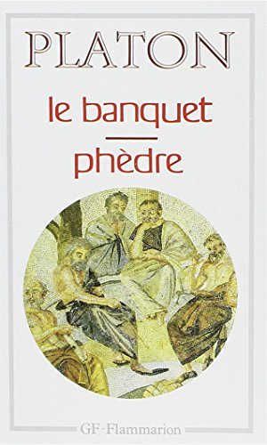 Le banquet – Phèdre - Platon