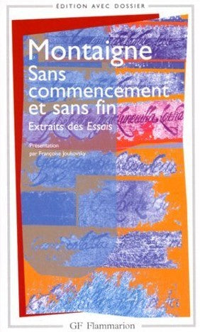 Livre Sans commencement et sans fin : extraits des Essais - Montaigne (Livre d'occasion) - ISBN 2...