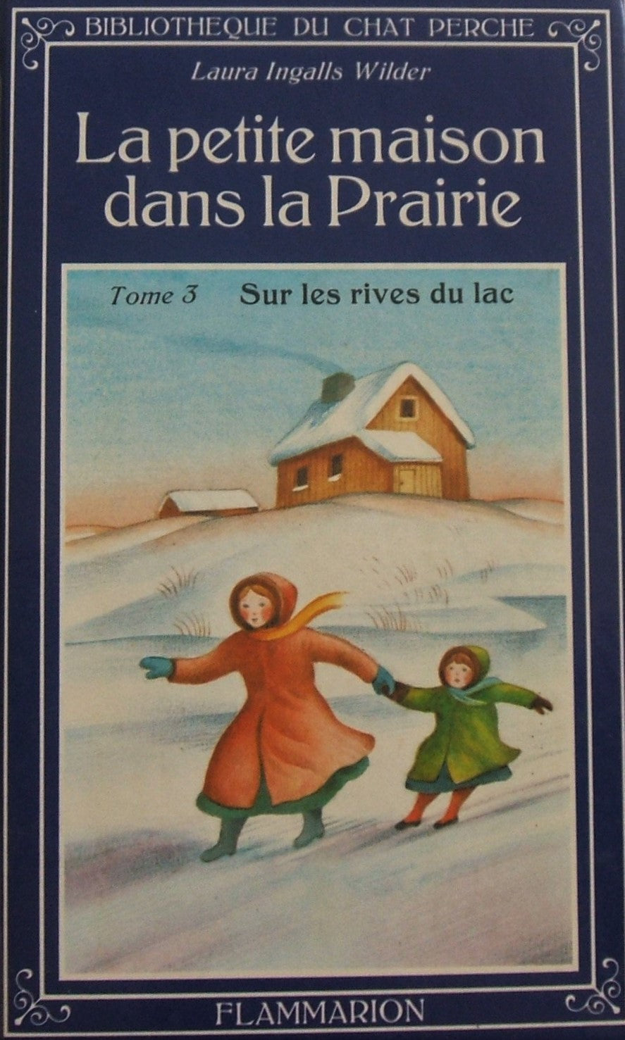 La petite maison dans la prairie # 3 : Sur les rives du lac - Laura Ingalls Wilder