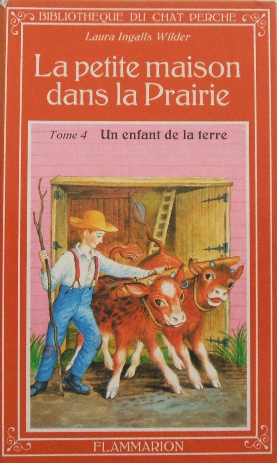 La petite maison dans la prairie # 4 : Un enfant de la terre - Laura Ingalls Wilder