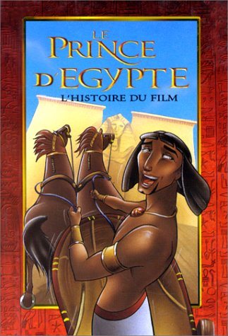 Livre Le prince d'Égypte : L'histoire du film - Collectif (Livre d'occasion) - ISBN 2081611368
