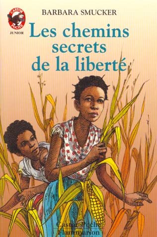 Livre Les chemins secrets de la liberté - Barbara Smucker (Livre d'occasion) - ISBN 2081617528