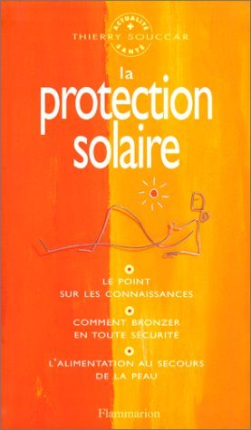 Livre La protection solaire - Thierry Souccar (Livre neuf) - ISBN 2082014738
