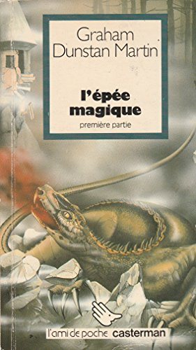 Livre L'épée magique – première partie - Graham Dunstan Martin (Livre d'occasion) - ISBN 2203136308