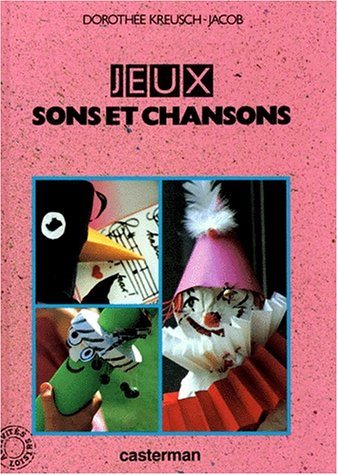 Livre Jeux, sons et chansons - Dorothée Kreusch-Jacob (Livre d'occasion) - ISBN 2203149205
