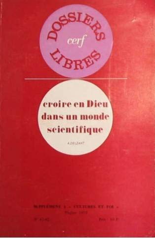Livre Croire en Dieu dans un monde scientifique - A. Delzant (Livre d'occasion) - ISBN 2204013331