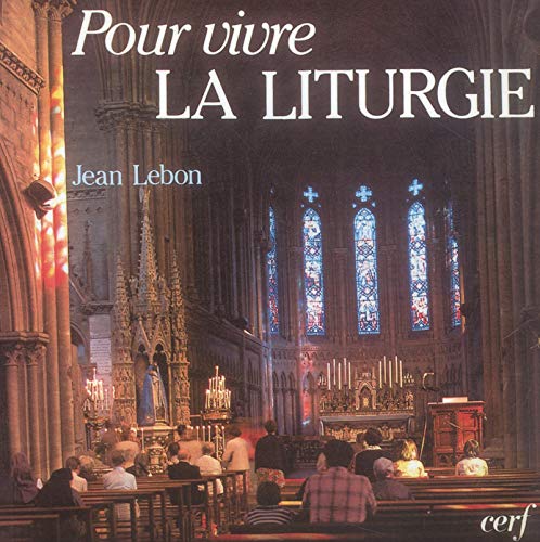 Livre Pour vivre la liturgie - Jean Lebon (Livre d'occasion) - ISBN 2204024570