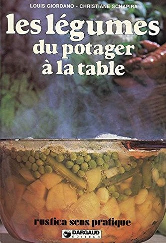 Livre Les légumes du potager à la table - Louis Giordano (Livre d'occasion) - ISBN 2205018418