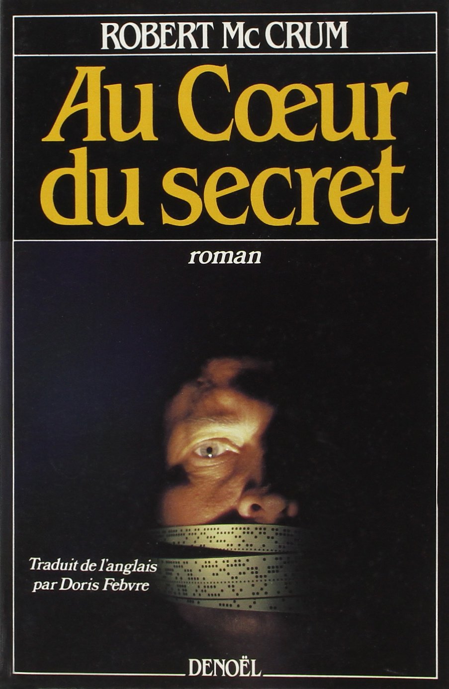 Livre Au coeur du secret - Robert Mc Crum (Livre d'occasion) - ISBN 2207227987