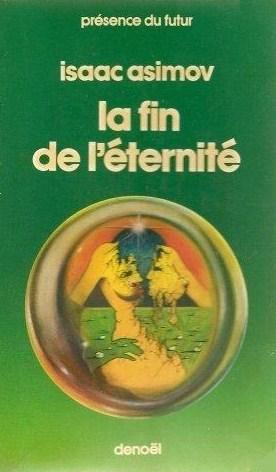Livre La fin de l'éternité - Isaac Asimov (Livre d'occasion) - ISBN 2207301052