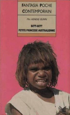 Livre Bett-Bett : Petite princesse australienne - Aeneas Gunn (Livre d'occasion) - ISBN 2210992087