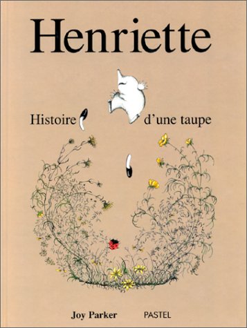 Livre Henriette, histoire d'une taupe (Livre d'occasion) - ISBN 2211020321