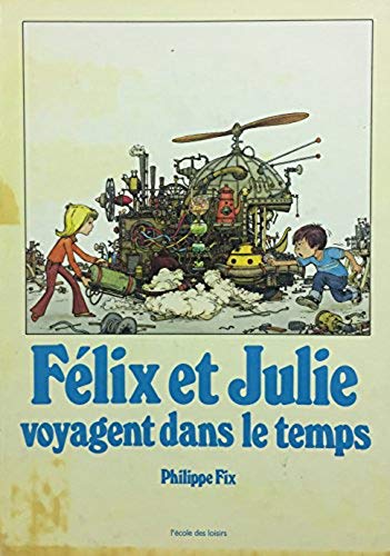 Livre Félix et Julie voyagent dans le temps - Philippe Fix (Livre d'occasion) - ISBN 2211046509