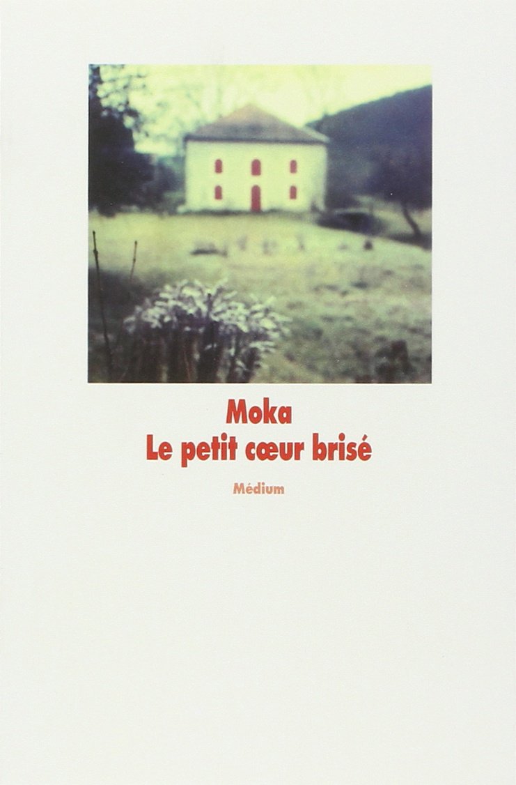 Livre Le petit coeur brisé - Moka (Livre d'occasion) - ISBN 2211061648