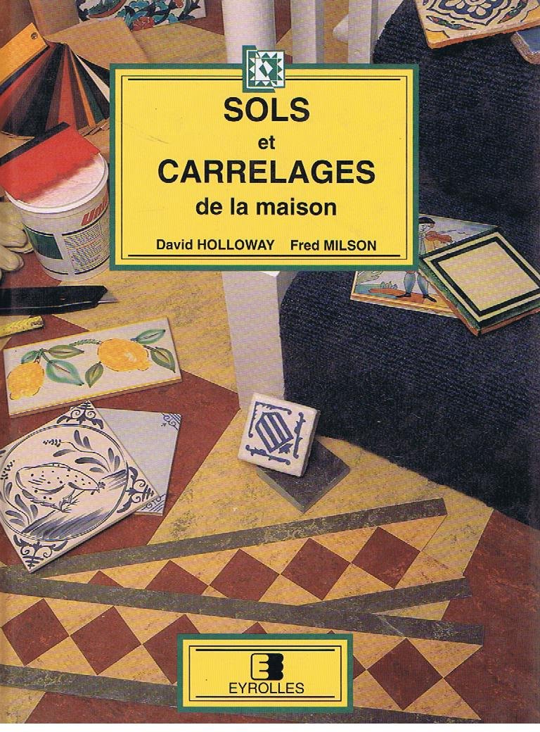 Livre Sols et carrelages de la maison - David Holloway (Livre d'occasion) - ISBN 221202665X