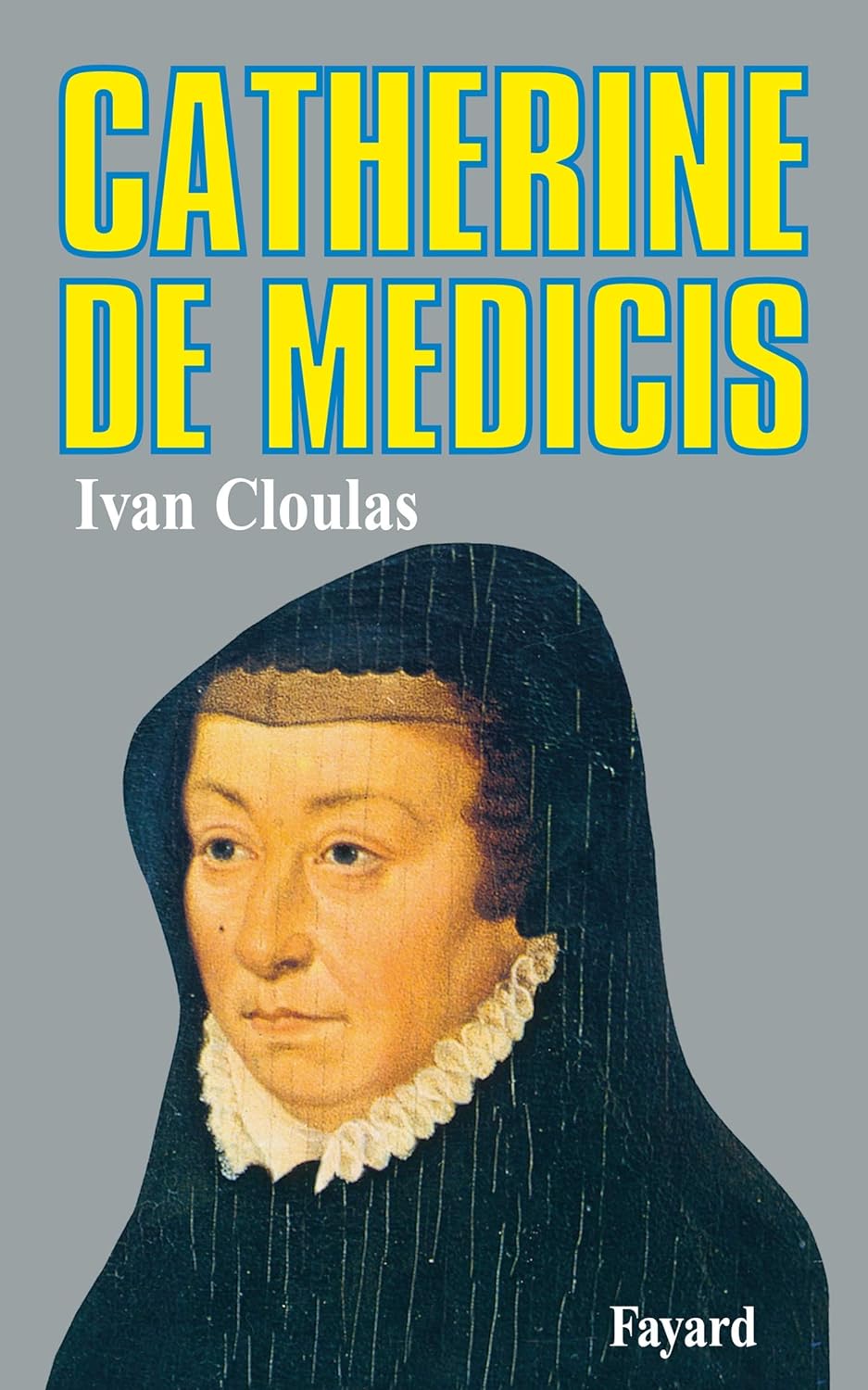 Livre Catherine de Médicis - Ivan Cloulas (Livre d'occasion) - ISBN 2213007381