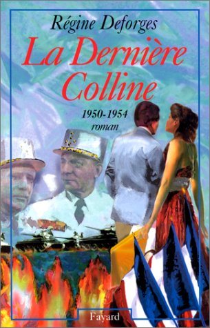 Livre La dernière colline - Régine Desforges (Livre d'occasion) - ISBN 2213596476