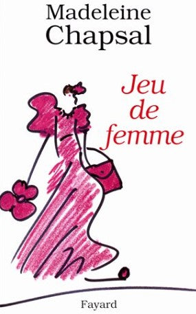 Livre Jeu de femme - Madeleine Chapsal (Livre neuf) - ISBN 2213600198