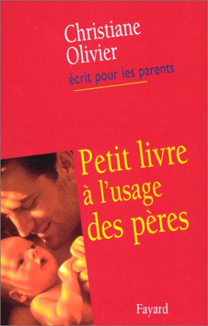 Livre Petit livre à l'usage des pères - Christiane Olivier (Livre d'occasion) - ISBN 2213605017