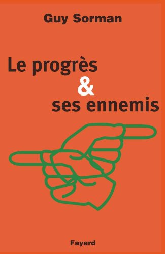 Livre Le progrès et ses annemis - Guy Sorman (Livre d'occasion) - ISBN 221361007X