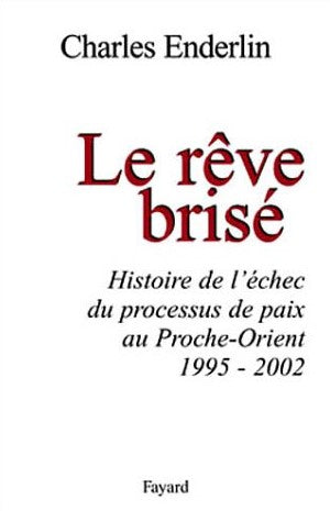 Livre Le rêve brisé - Charles Enderlin (Livre d'occasion) - ISBN 2213610266